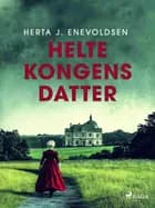 Heltekongens datter af Herta J. Enevoldsen
