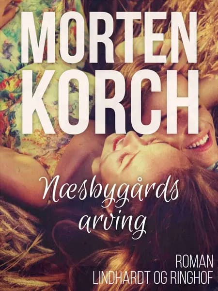 Næsbygårds arving af Morten Korch
