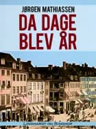 Da dage blev år