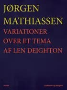 Variationer over et tema af Len Deighton af Jørgen Mathiassen