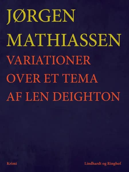 Variationer over et tema af Len Deighton af Jørgen Mathiassen