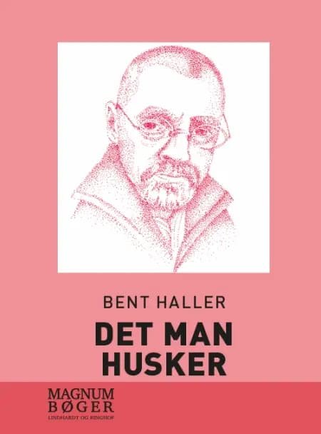 Det man husker af Bent Haller