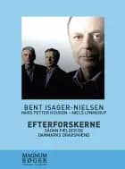Efterforskerne af Bent Isager-Nielsen","Hans Petter Hougen","Niels Lynnerup","Thomas Brunstrøm