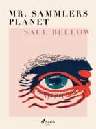 Mr. Sammlers planet af Saul Bellow