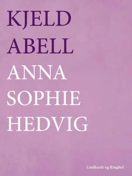 Anna Sophie Hedvig af Kjeld Abell