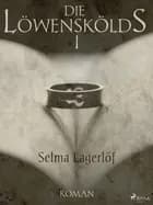 Die Löwenskölds I - Der Ring des Generals af Selma Lagerlöf