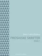 Prosaiske skrifter 1
