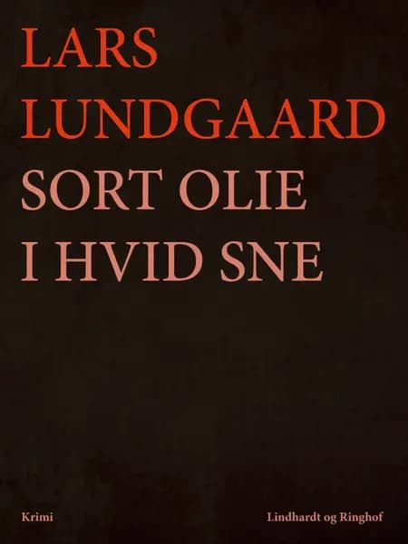 Sort olie i hvid sne af Lars Lundgaard