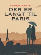 Der er langt til Paris af Karen Aabye