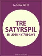 Tre satyrspil: En liden nytårsgave