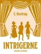 Intrigerne af C. Hostrup