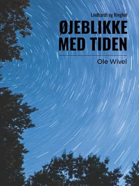 Øjeblikke med tiden af Ole Wivel