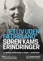 Søren Kams erindringer af John T. Lauridsen