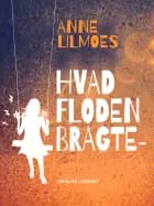 Hvad floden bragte -