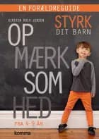 Styrk dit barn - opmærksomhed