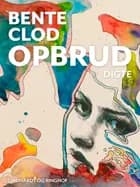 Opbrud af Bente Clod