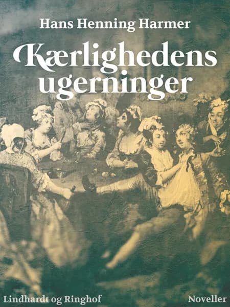 Kærlighedens ugerninger af Hans Henning Harmer