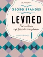 Levned I af Georg Brandes