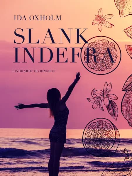 Slank Indefra af Ida Oxholm