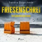Friesenschrei: Ein Nordfriesland-Krimi (Ein Fall für Thamsen & Co. 8)