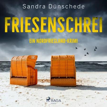 Friesenschrei: Ein Nordfriesland-Krimi (Ein Fall für Thamsen & Co. 8) af Sandra Dünschede