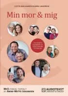 Min mor & mig af Lotte Dalgaard og Bjørn Jakobsen
