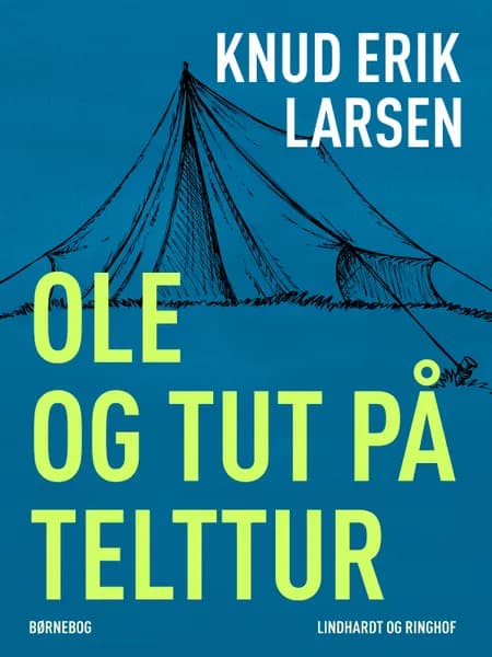Ole og Tut på telttur af Knud Erik Larsen