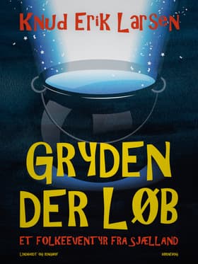 Gryden, der løb af Knud Erik Larsen