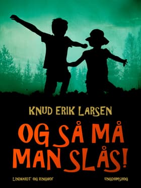Og så må man slås! af Knud Erik Larsen