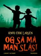 Og så må man slås!