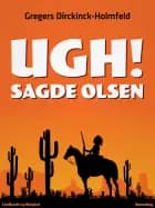 Ugh! sagde Olsen