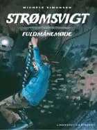 Strømsvigt 3: Fuldmånemøde - Børnebog af Michéle Simonsen","Michèle Simonsen