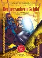 Die Ritter der Elfenkönigin 1: Der verzauberte Schild af Peter Gotthardt