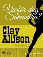 Varför dog Samantha? af William Marvin Jr og Clay Allison