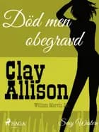 Död men obegravd af William Marvin Jr og Clay Allison