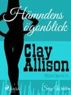 Hämndens ögonblick af William Marvin Jr og Clay Allison