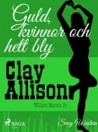 Guld, kvinnor och hett bly