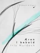 Æren i behold af Iris Murdoch