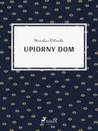 Upiorny dom af Stanisław Wotowski