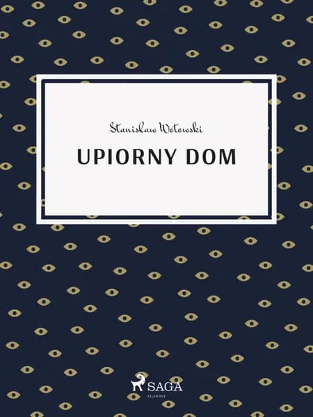 Upiorny dom af Stanisław Wotowski