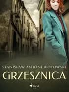 Grzesznica af Stanisław Antoni Wotowski