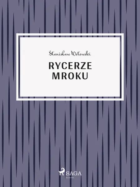 Rycerze mroku af Stanisław Wotowski