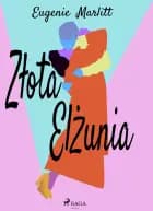 Złota Elżunia af Eugenie Marlitt