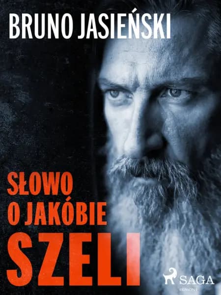 Słowo o Jakóbie Szeli af Jasieński Bruno