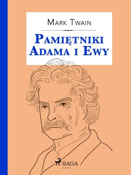 Pamiętniki Adama i Ewy af Mark Twain