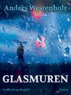 Glasmuren af Anders Westenholz