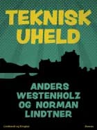 Teknisk uheld af Anders Westenholz og Norman Lindtner