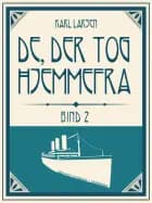 De, der tog hjemmefra, bind 2
