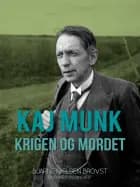 Kaj Munk. Krigen og mordet