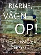 Bjarne, vågn op!
